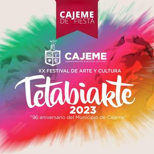 GOBIERNO MUNICIPAL ANUNCIA FESTIVAL DE ARTE Y CULTURA TETABIAKTE