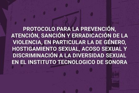 Publica ITSON Protocolo para prevención y atención de Violencia de Género