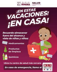 Llama Salud Sonora a prevenir intoxicaciones infantiles durante vacaciones